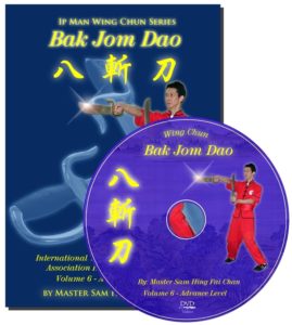Ip Man Wing Chun Series-“Bot Jam Dao” - Volume 6: Advance Level